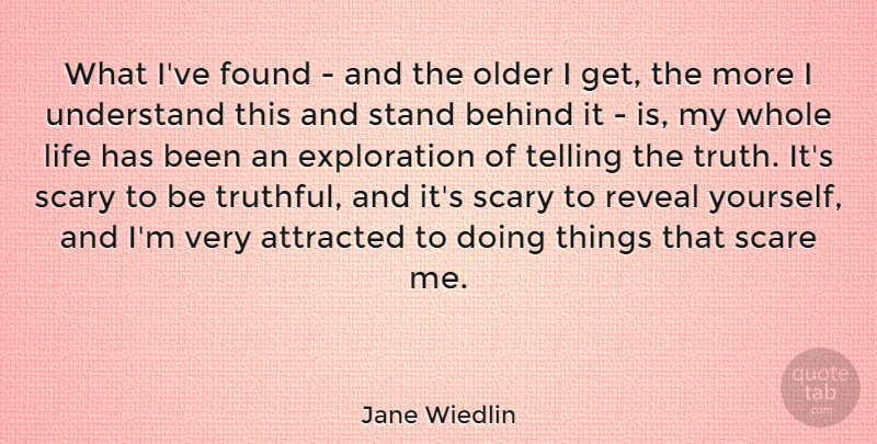 Jane Wiedlin Quote About Scary, Scare, Truthful: What Ive Found And The...