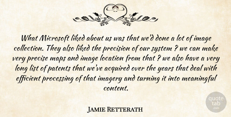 Jamie Retterath Quote About Acquired, Deal, Efficient, Image, Imagery: What Microsoft Liked About Us...