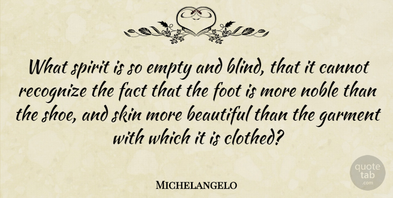 Michelangelo Quote About Beautiful, Inspiration, Shoes: What Spirit Is So Empty...