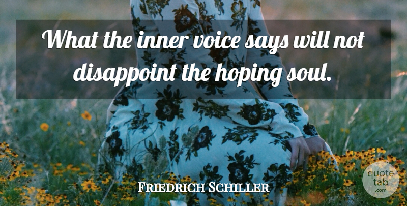 Friedrich Schiller Quote About Hope, Voice, Soul: What The Inner Voice Says...