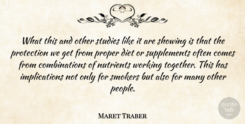 Maret Traber Quote About Diet, Nutrients, Proper, Protection, Showing: What This And Other Studies...