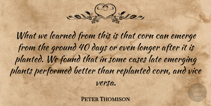 Peter Thomison Quote About Cases, Corn, Days, Emerge, Emerging: What We Learned From This...
