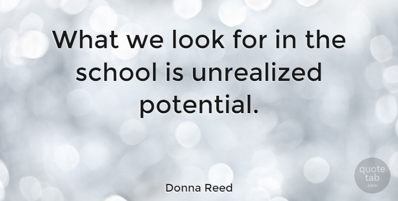 Donna Reed Quote About School, Looks: What We Look For In...
