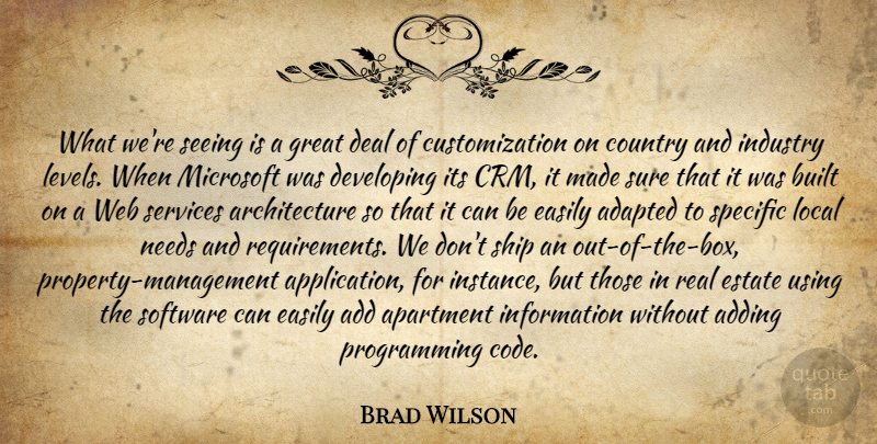 Brad Wilson Quote About Adapted, Add, Adding, Apartment, Architecture: What Were Seeing Is A...
