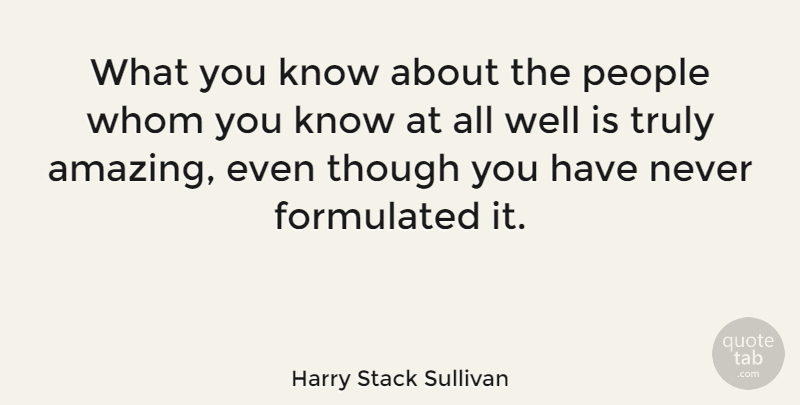 Harry Stack Sullivan Quote About American Psychologist, People, Whom: What You Know About The...