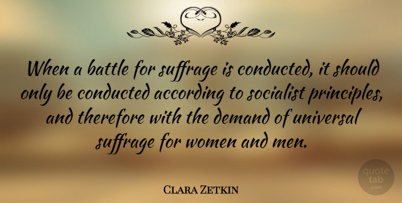 Clara Zetkin Quote About Women, Battle, Demand: When A Battle For Suffrage...