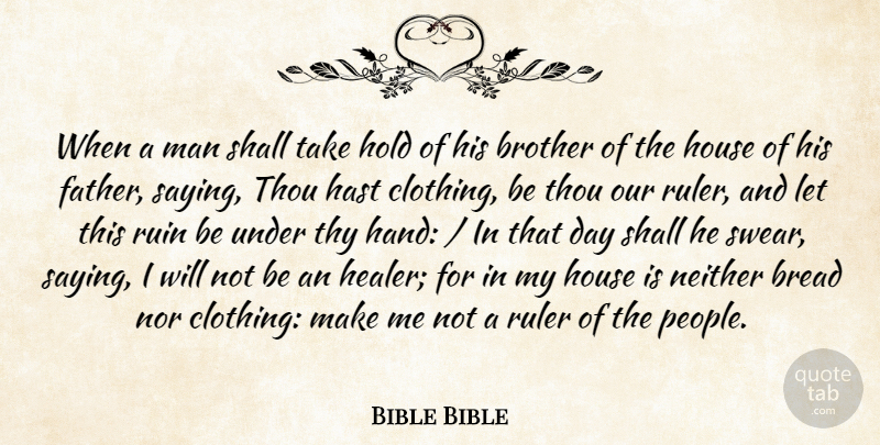 Bible Bible Quote About Bread, Brother, Hold, House, Man: When A Man Shall Take...