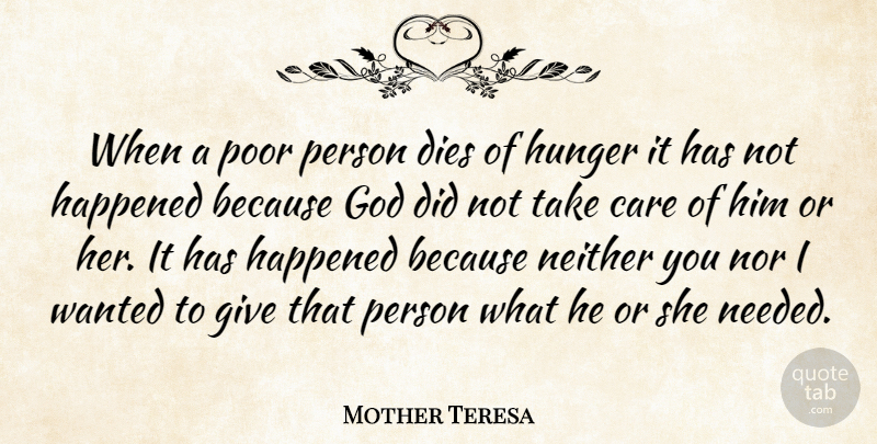 Mother Teresa Quote About Mother, Hunger And Poverty, Hunger Poverty: When A Poor Person Dies...