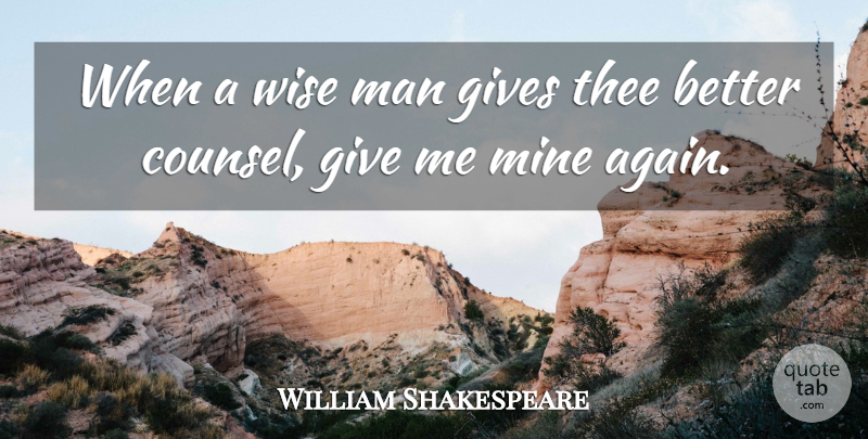 William Shakespeare Quote About Wise, Men, Giving: When A Wise Man Gives...