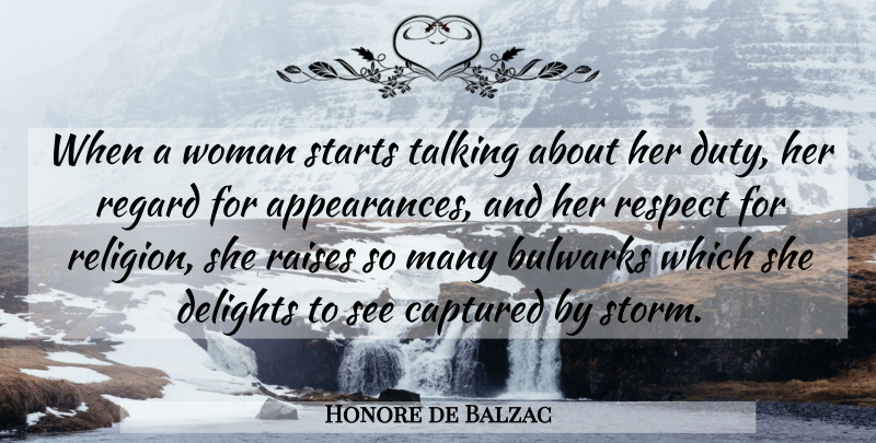 Honore de Balzac Quote About Women, Talking, Storm: When A Woman Starts Talking...