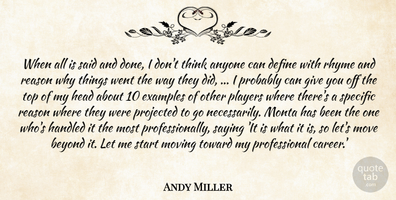 Andy Miller Quote About Anyone, Beyond, Define, Examples, Handled: When All Is Said And...