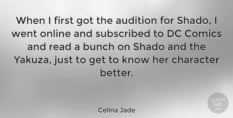 Celina Jade Quote About Character, Dc Comics, Firsts: When I First Got The...