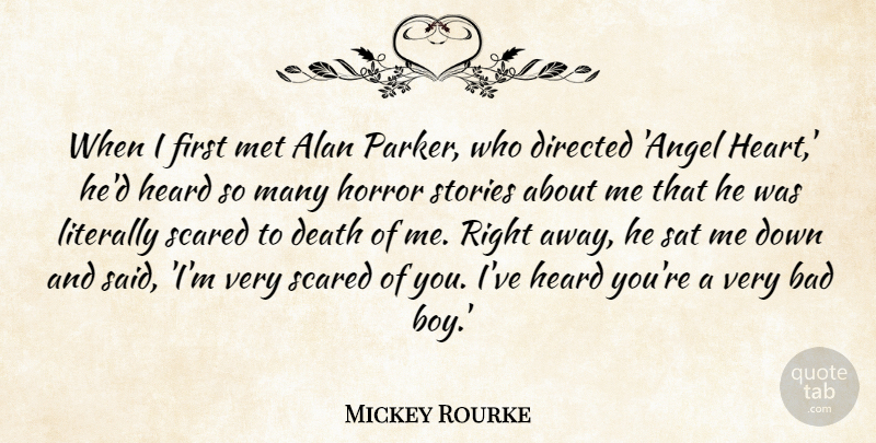 Mickey Rourke Quote About Alan, Bad, Death, Directed, Heard: When I First Met Alan...