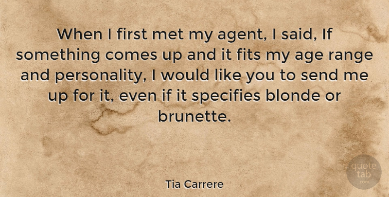 Tia Carrere Quote About Personality, Age, Firsts: When I First Met My...
