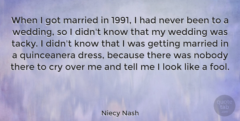 Niecy Nash Quote About Cry, Married, Nobody, Wedding: When I Got Married In...