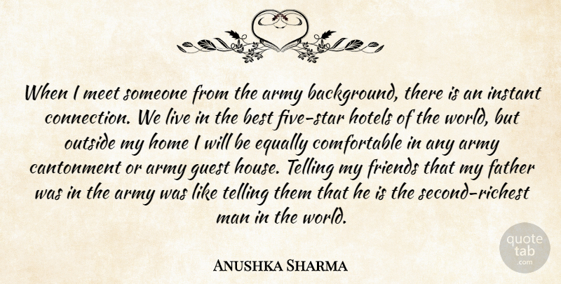Anushka Sharma Quote About Army, Best, Equally, Guest, Home: When I Meet Someone From...
