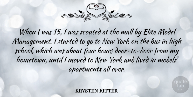 Krysten Ritter Quote About Apartments, Bus, Elite, Four, Hours: When I Was 15 I...