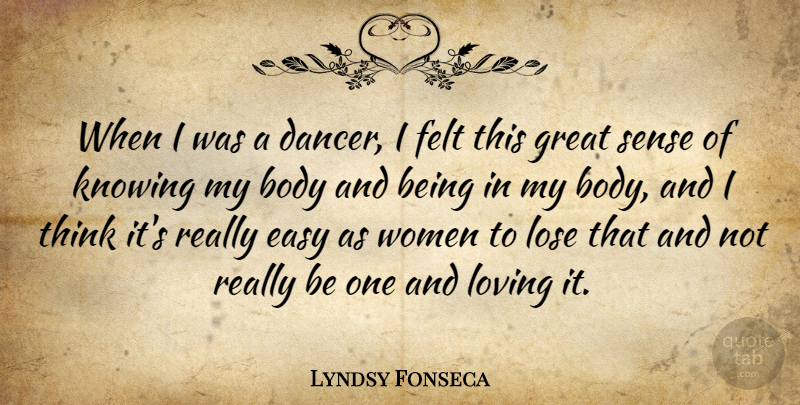 Lyndsy Fonseca Quote About Thinking, Knowing, Dancer: When I Was A Dancer...