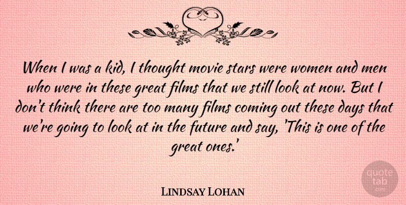 Lindsay Lohan Quote About Stars, Kids, Men: When I Was A Kid...