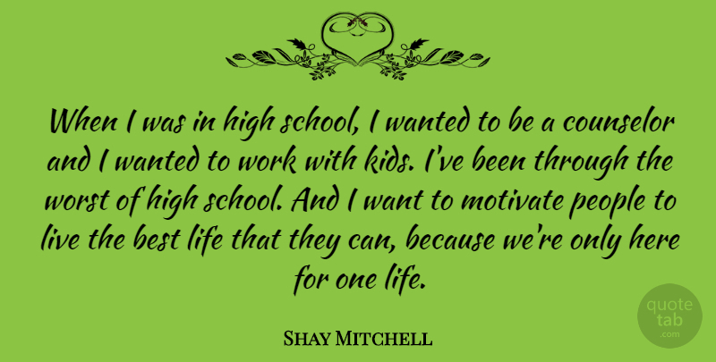 Shay Mitchell Quote About School, Kids, People: When I Was In High...