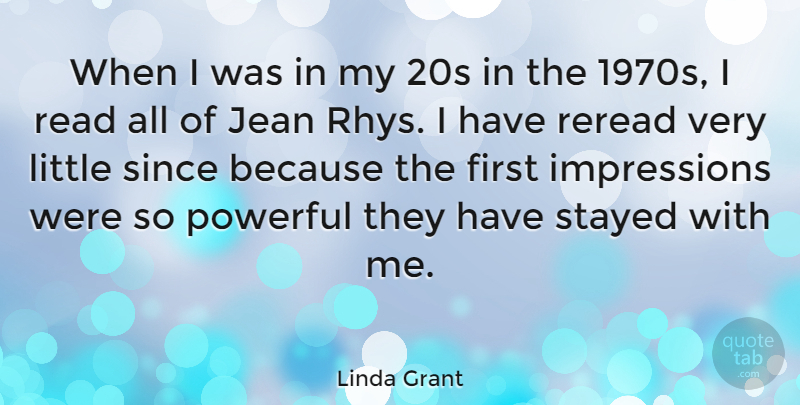Linda Grant Quote About Stayed: When I Was In My...
