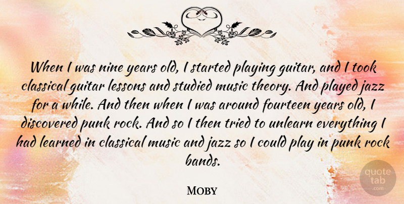 Moby Quote About Rocks, Guitar, Years: When I Was Nine Years...