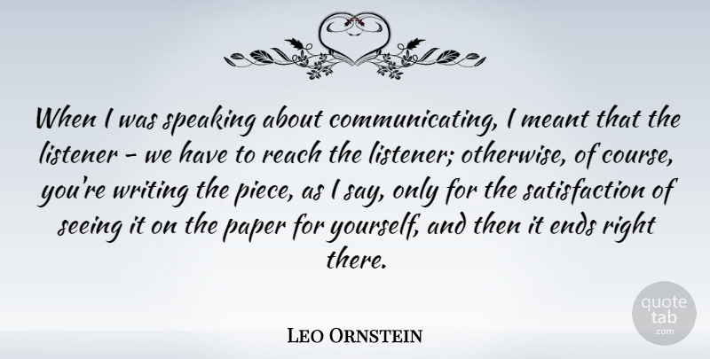Leo Ornstein Quote About Writing, Pieces, Paper: When I Was Speaking About...