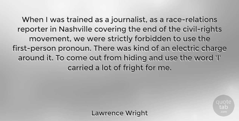Lawrence Wright Quote About Rights, Race, Nashville: When I Was Trained As...