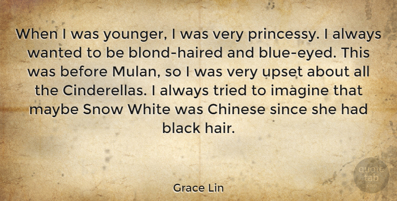 Grace Lin Quote About Chinese, Imagine, Maybe, Since, Tried: When I Was Younger I...