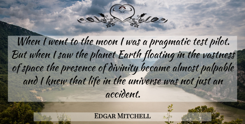Edgar Mitchell Quote About Moon, Space, Earth: When I Went To The...