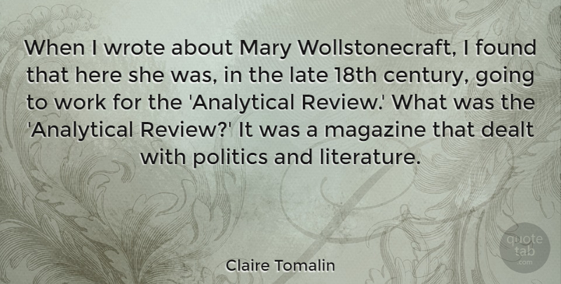 Claire Tomalin Quote About Dealt, Found, Late, Magazine, Mary: When I Wrote About Mary...