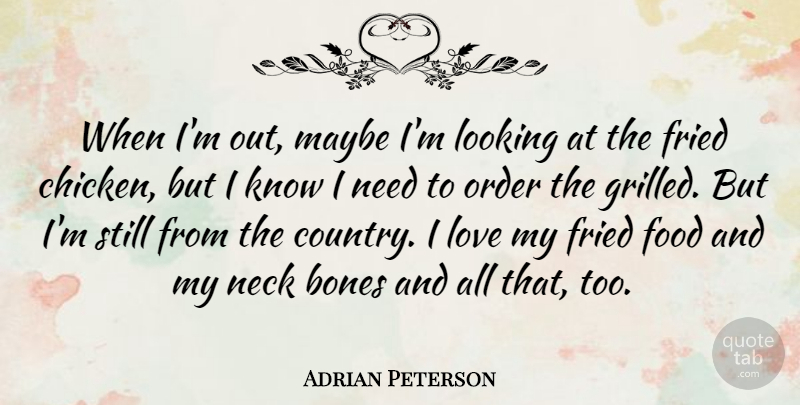 Adrian Peterson Quote About Country, Order, Necks: When Im Out Maybe Im...