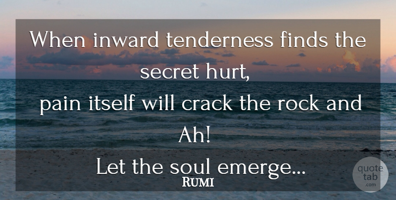 Rumi Quote About Hurt, Pain, Rocks: When Inward Tenderness Finds The...