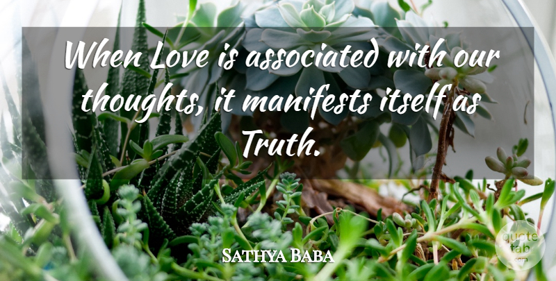Sathya Baba Quote About Associated, Itself, Love: When Love Is Associated With...