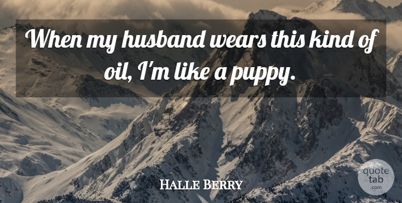 Halle Berry Quote About Husband, Wears: When My Husband Wears This...