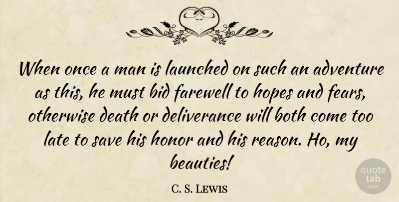 C. S. Lewis Quote About Farewell, Adventure, Men: When Once A Man Is...
