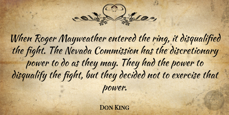 Don King Quote About Commission, Decided, Entered, Exercise, Nevada: When Roger Mayweather Entered The...