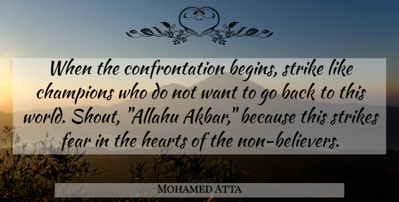 Mohamed Atta Quote About Heart, Scary, Champion: When The Confrontation Begins Strike...