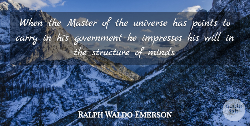 Ralph Waldo Emerson Quote About Government, Mind, Masters: When The Master Of The...