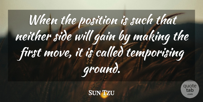 Sun Tzu Quote About Art, War, Moving: When The Position Is Such...