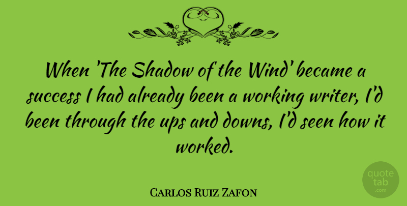 Carlos Ruiz Zafon Quote About Wind, Shadow, Shadow Of The Wind: When The Shadow Of The...