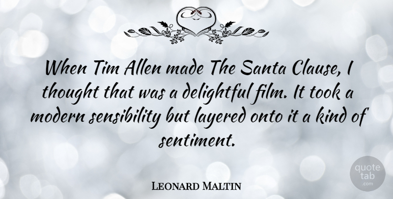 Leonard Maltin Quote About Santa, Sentimental, Kind: When Tim Allen Made The...