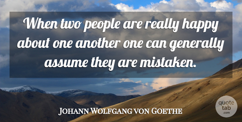 Johann Wolfgang von Goethe Quote About Happiness, Two, People: When Two People Are Really...