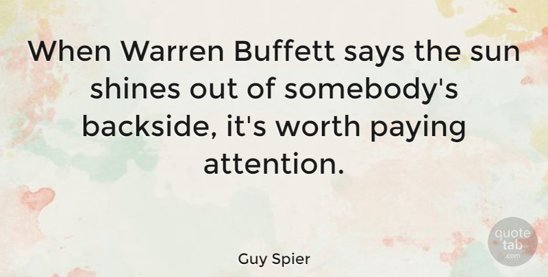 Guy Spier Quote About Paying, Says, Shines, Warren: When Warren Buffett Says The...