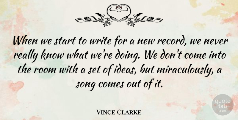 Vince Clarke Quote About Room: When We Start To Write...