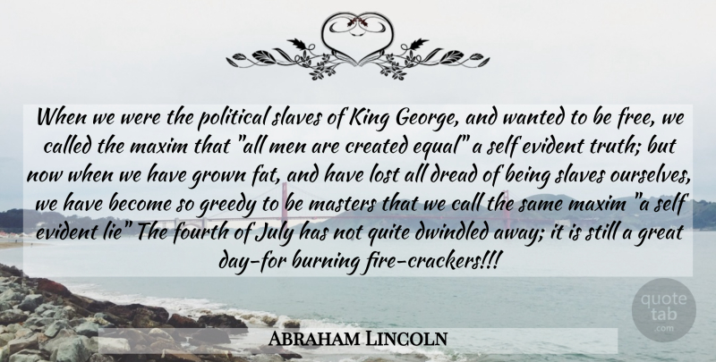 Abraham Lincoln Quote About Kings, Lying, Men: When We Were The Political...