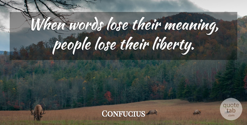 Confucius Quote About People, Liberty, Libertarian: When Words Lose Their Meaning...