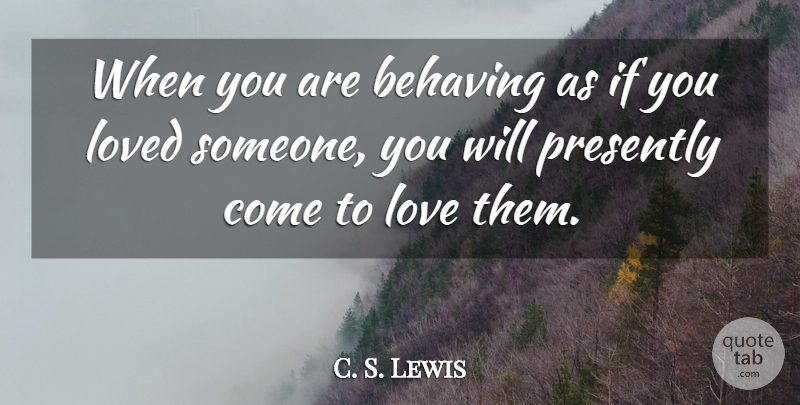 C. S. Lewis Quote About Mere, Ifs: When You Are Behaving As...