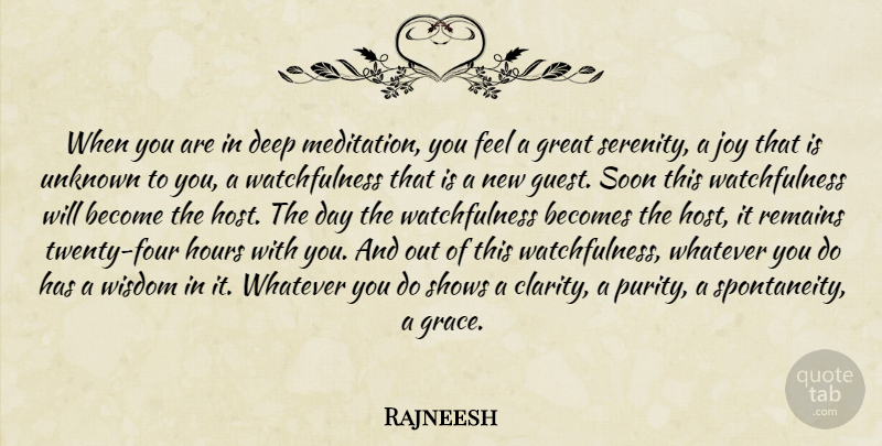 Rajneesh Quote About Meditation, Joy, Serenity: When You Are In Deep...