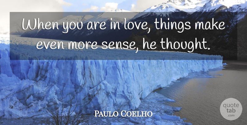 Paulo Coelho Quote About Alchemist, Alchemist Love: When You Are In Love...